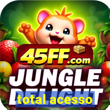 total acesso